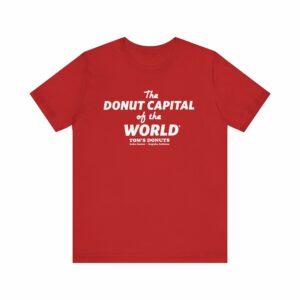 "The Donut Capital Of The World" Tom's Donut Original Red T-shirts