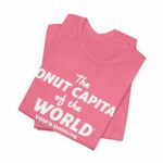 "The Donut Capital Of The World" Tom's Donut Original Pink T-shirts