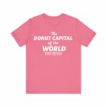 "The Donut Capital Of The World" Tom's Donut Original Pink T-shirts