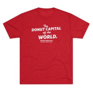 Tom's Donut Original "The Donut Capital Of The World" T-shirts