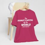 "The Donut Capital Of The World" Tom's Donut Original Berry T-shirts